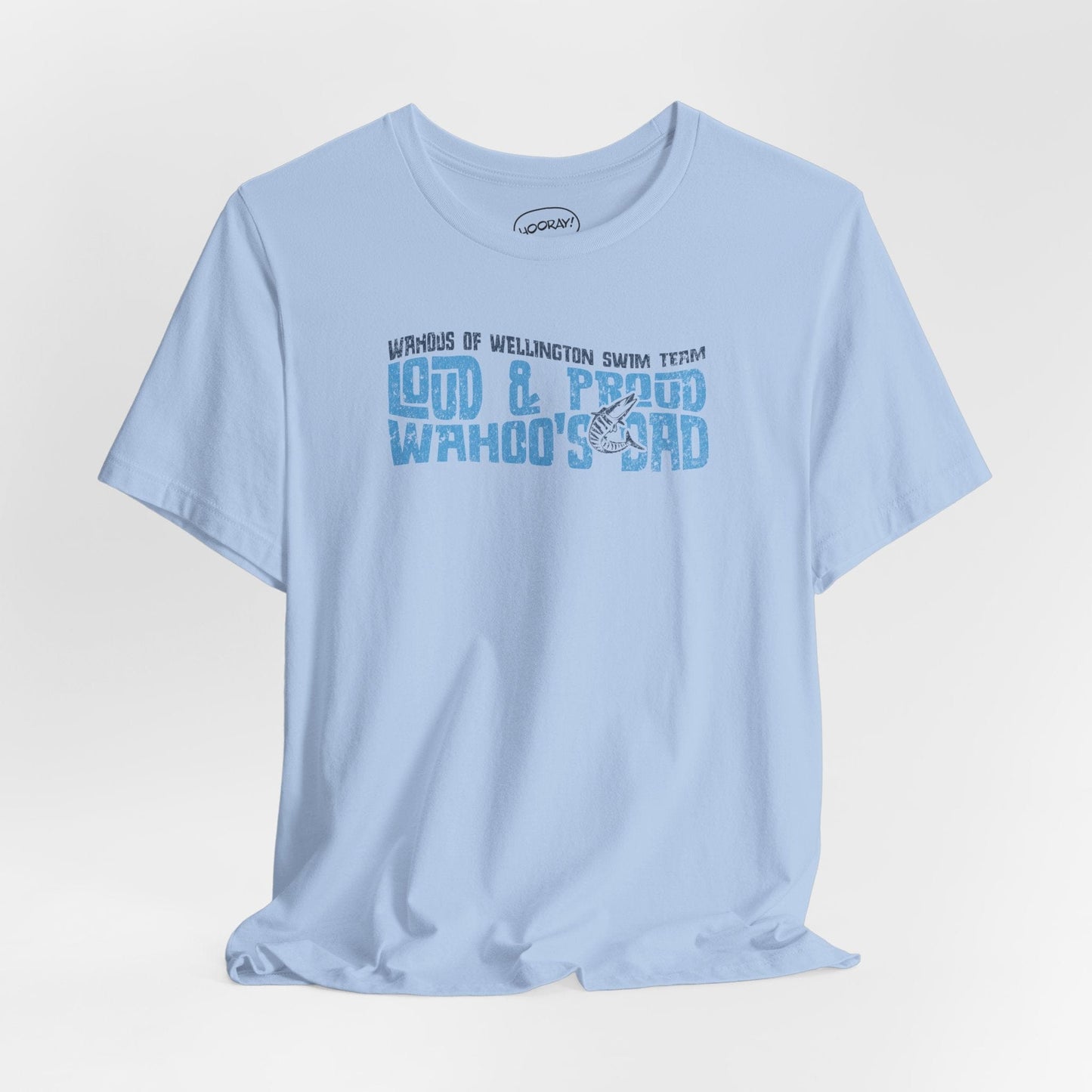 Loud & Proud Wahoos Dad Tee - Hooray