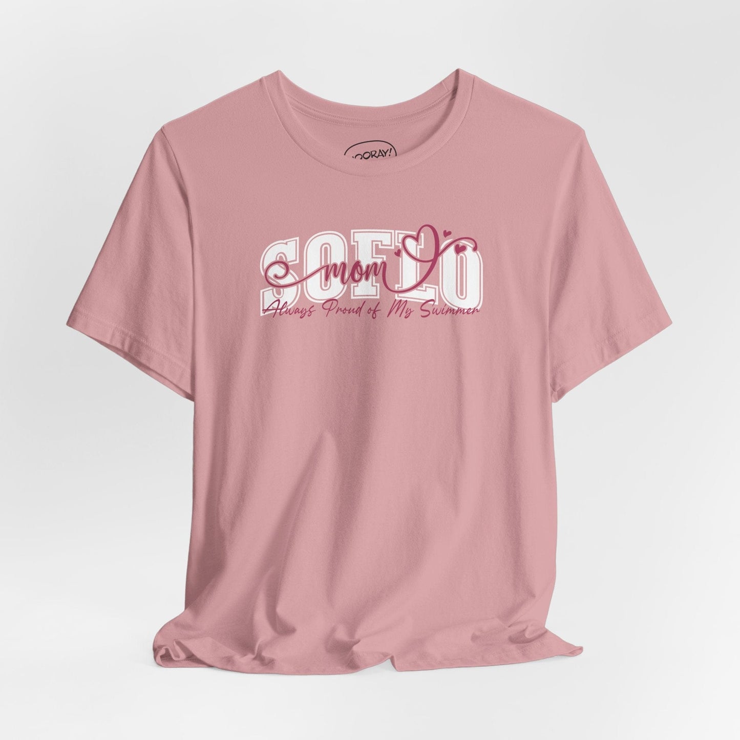 SOFLO Always Proud Mom T-Shirt - Hooray