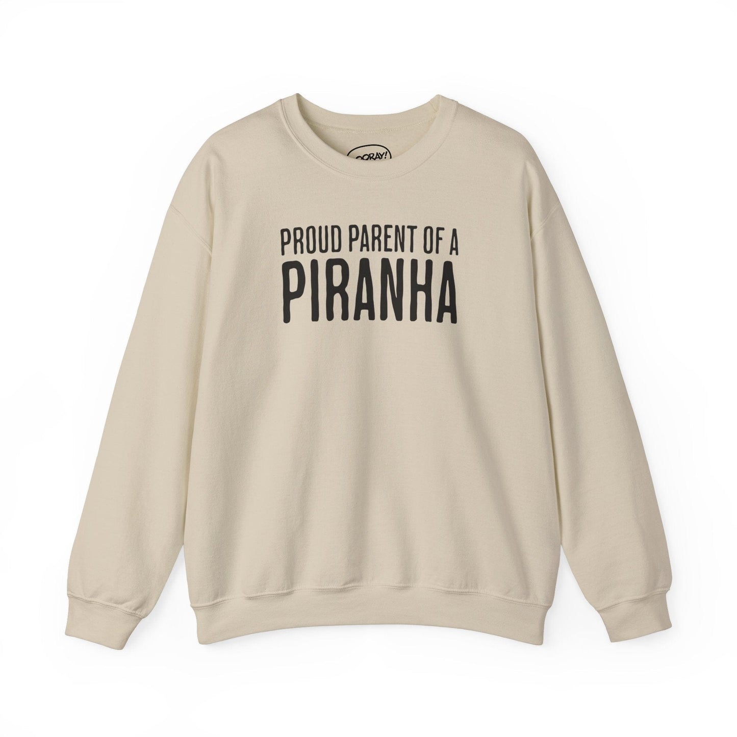 Proud Parent of a Piranha Crewneck - Hooray