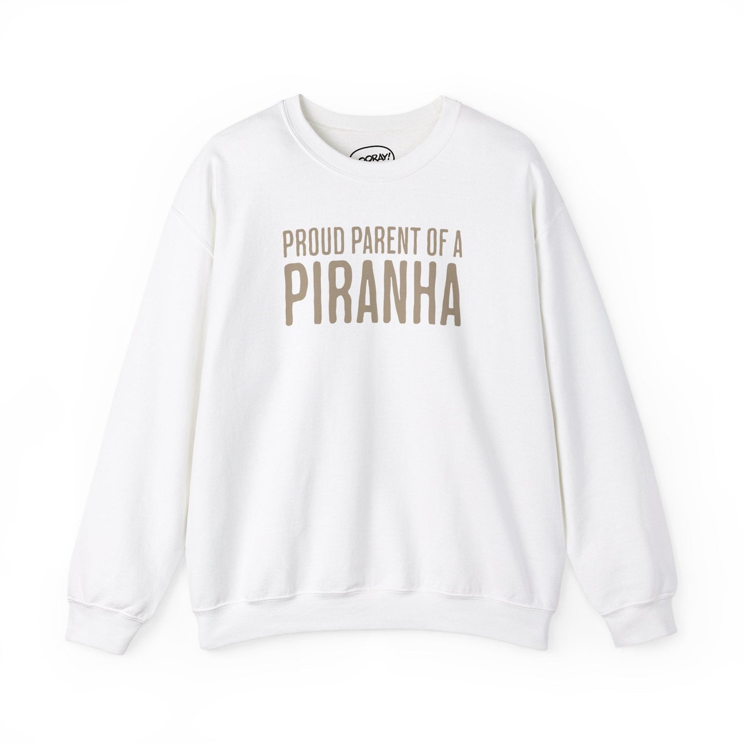 Proud Parent of a Piranha Crewneck - Hooray