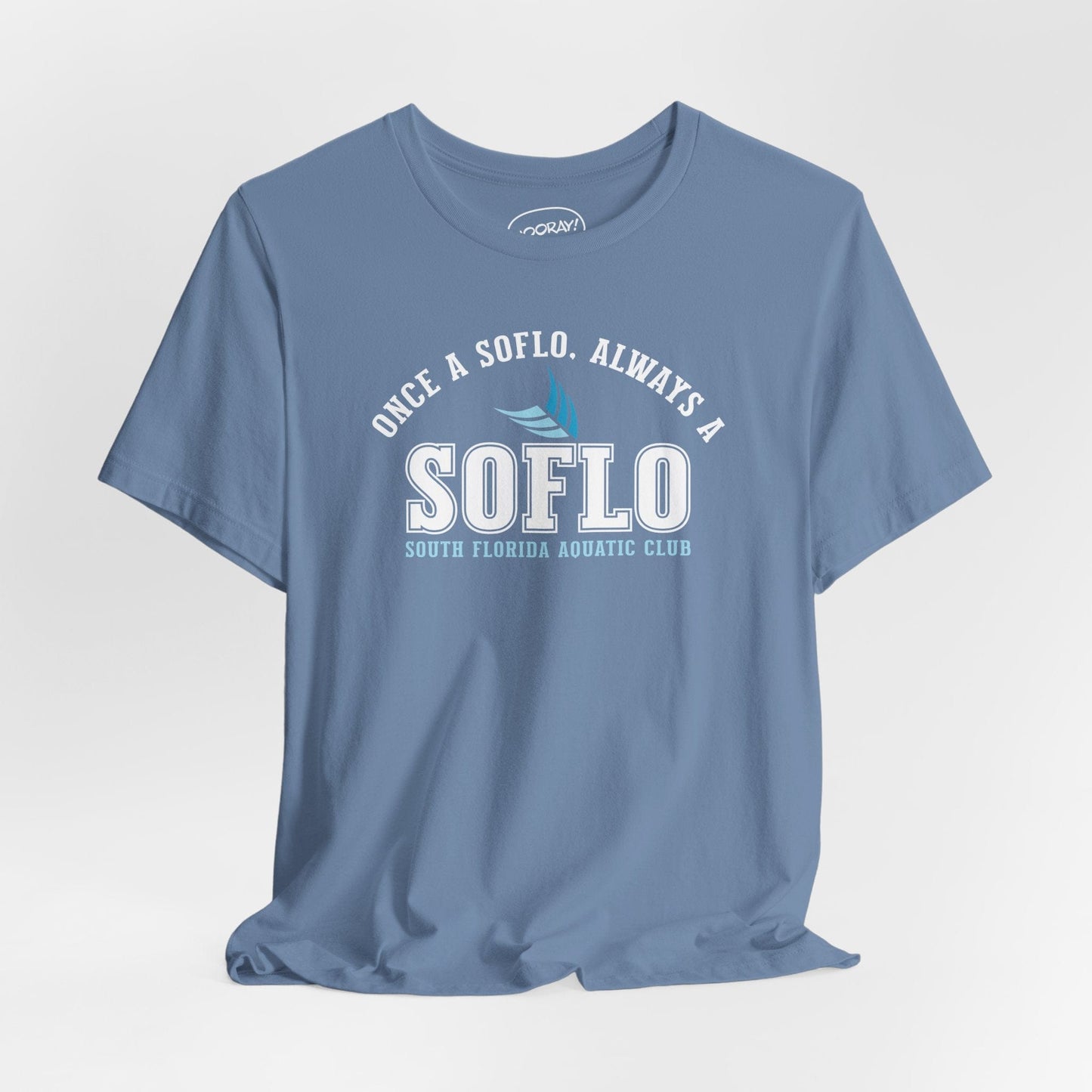 Once a SOFLO, Always a SOFLO T-Shirt - Hooray