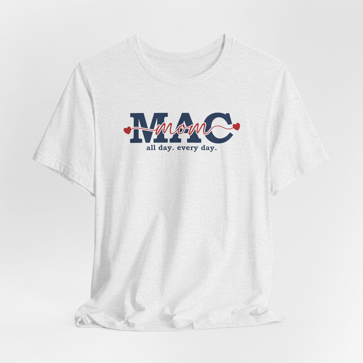 MAC Mom All Day Tee - GetHooray.com