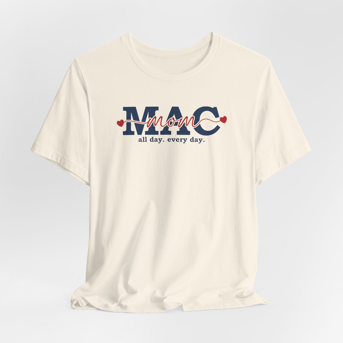 MAC Mom All Day Tee - GetHooray.com