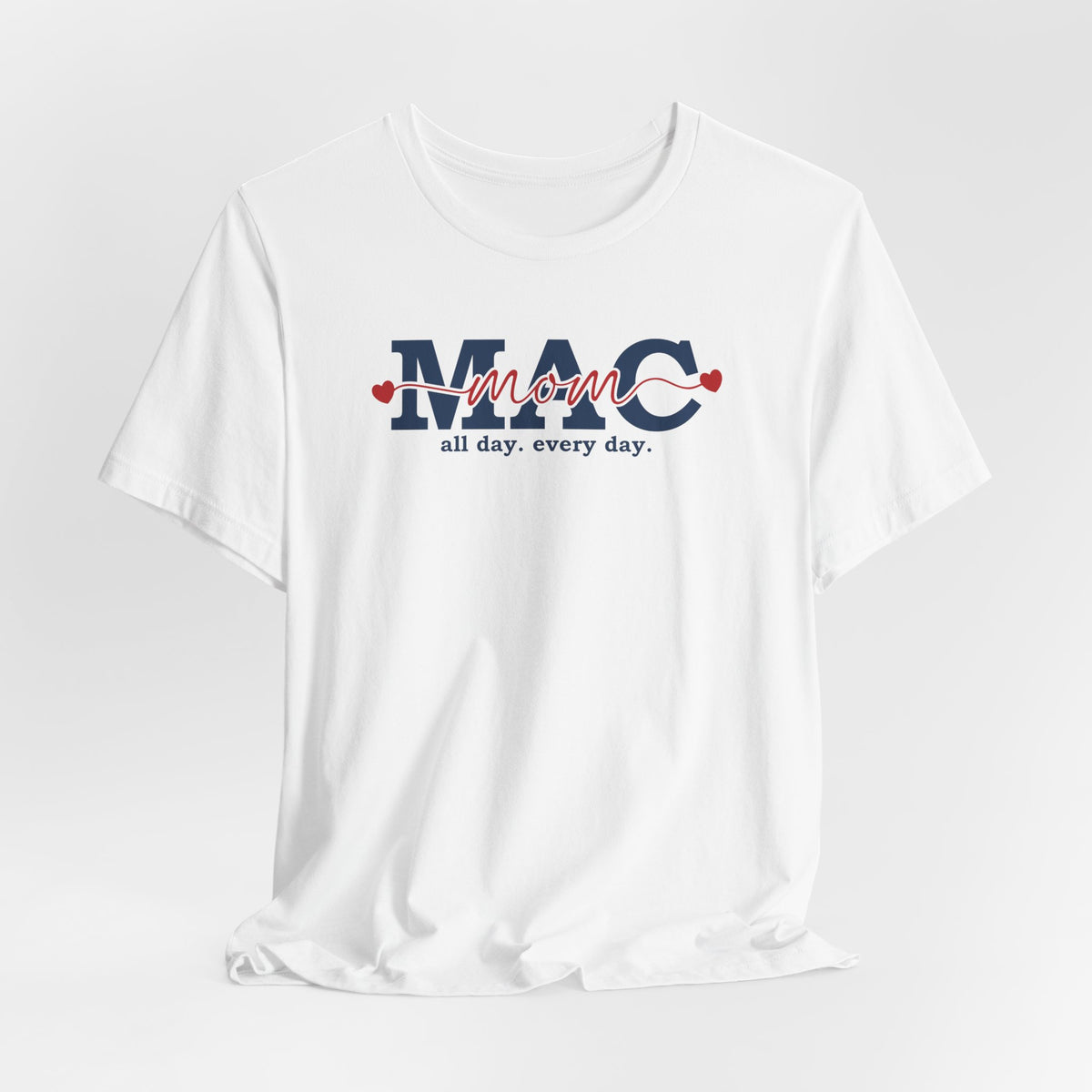 MAC Mom All Day Tee - GetHooray.com