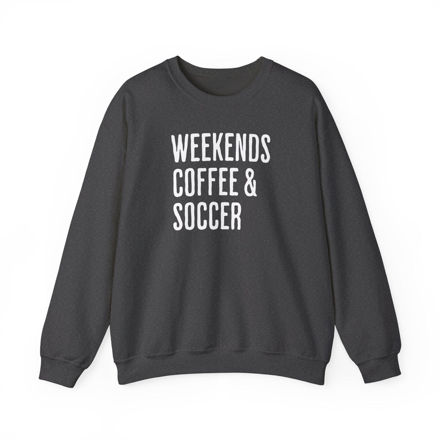 Weekends, Coffee & Soccer Lifestyle Sweatshirt - Hooray