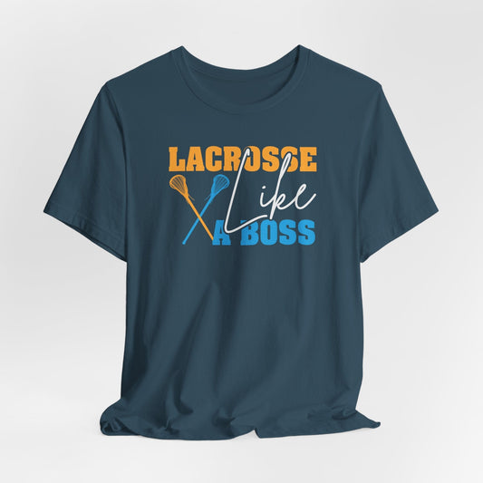 Like a Boss Lacrosse Fan T-Shirt - Hooray