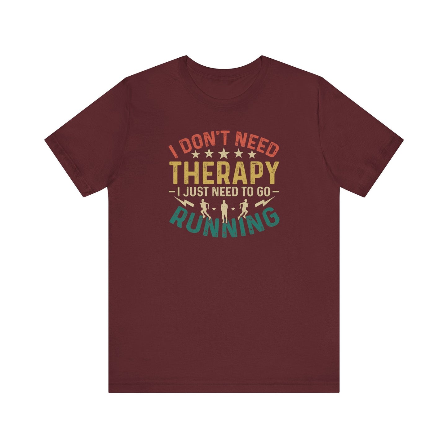 I Don't Need Therapy Runners T-Shirt - Hooray