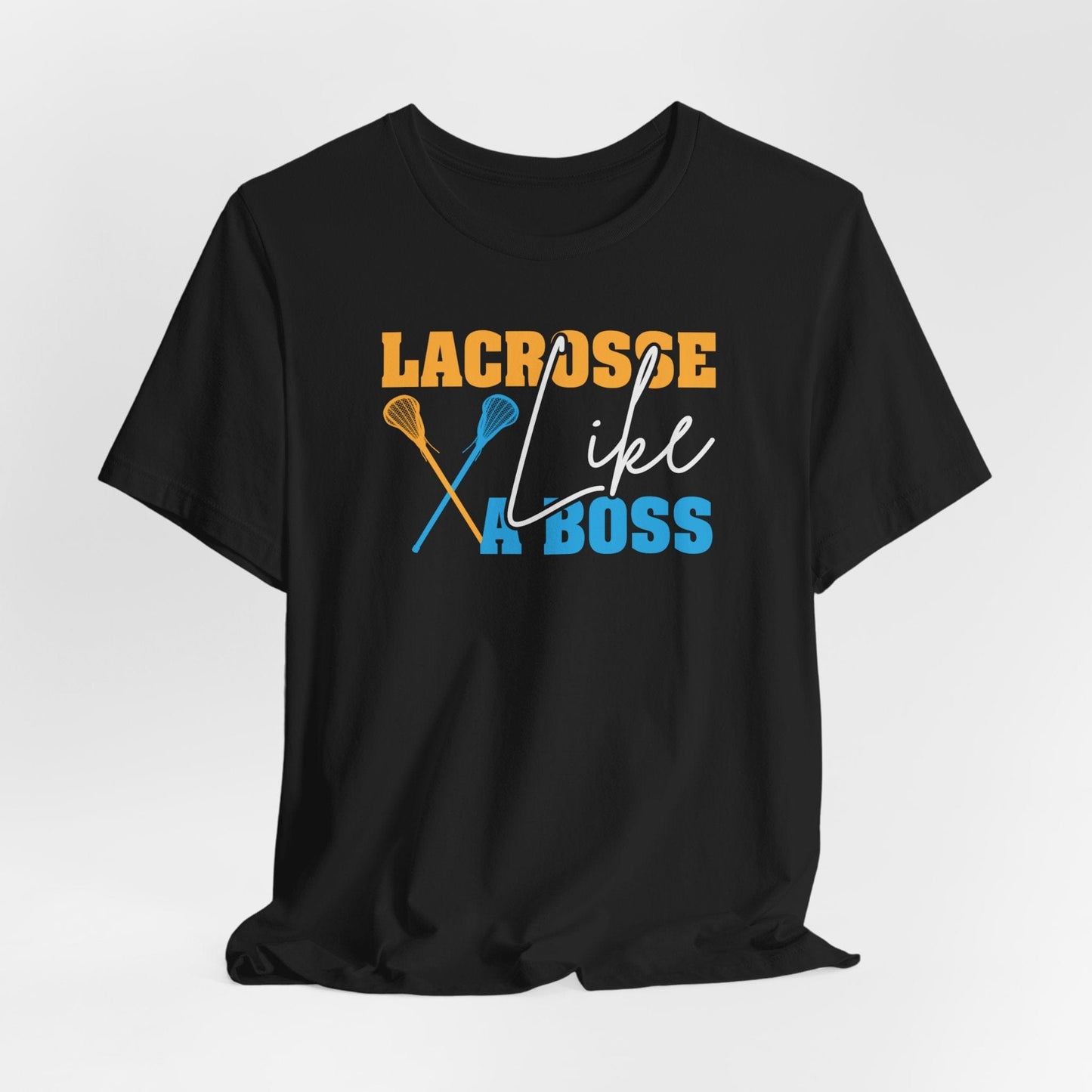 Like a Boss Lacrosse Fan T-Shirt - Hooray