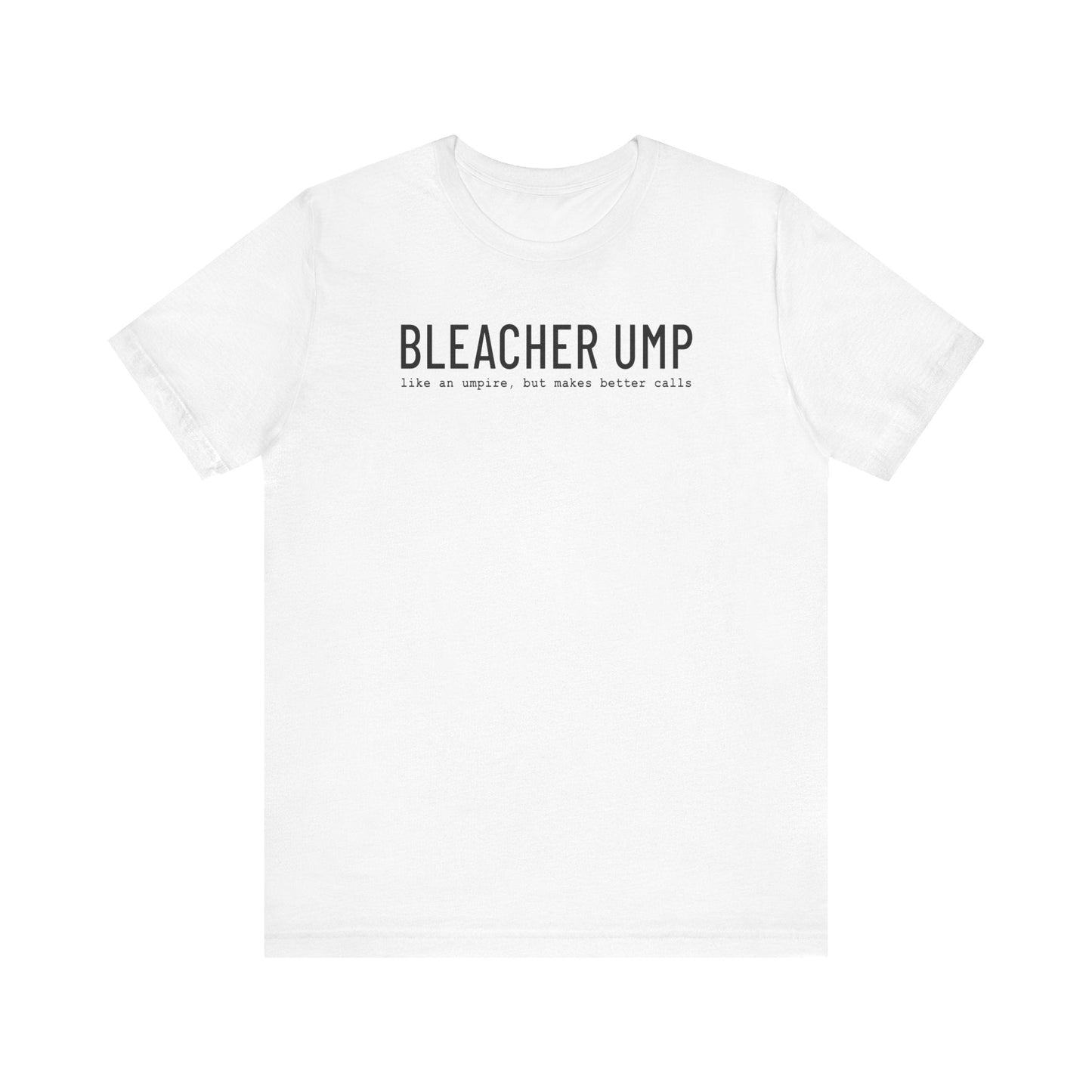 Bleacher Ump Tee - Hooray