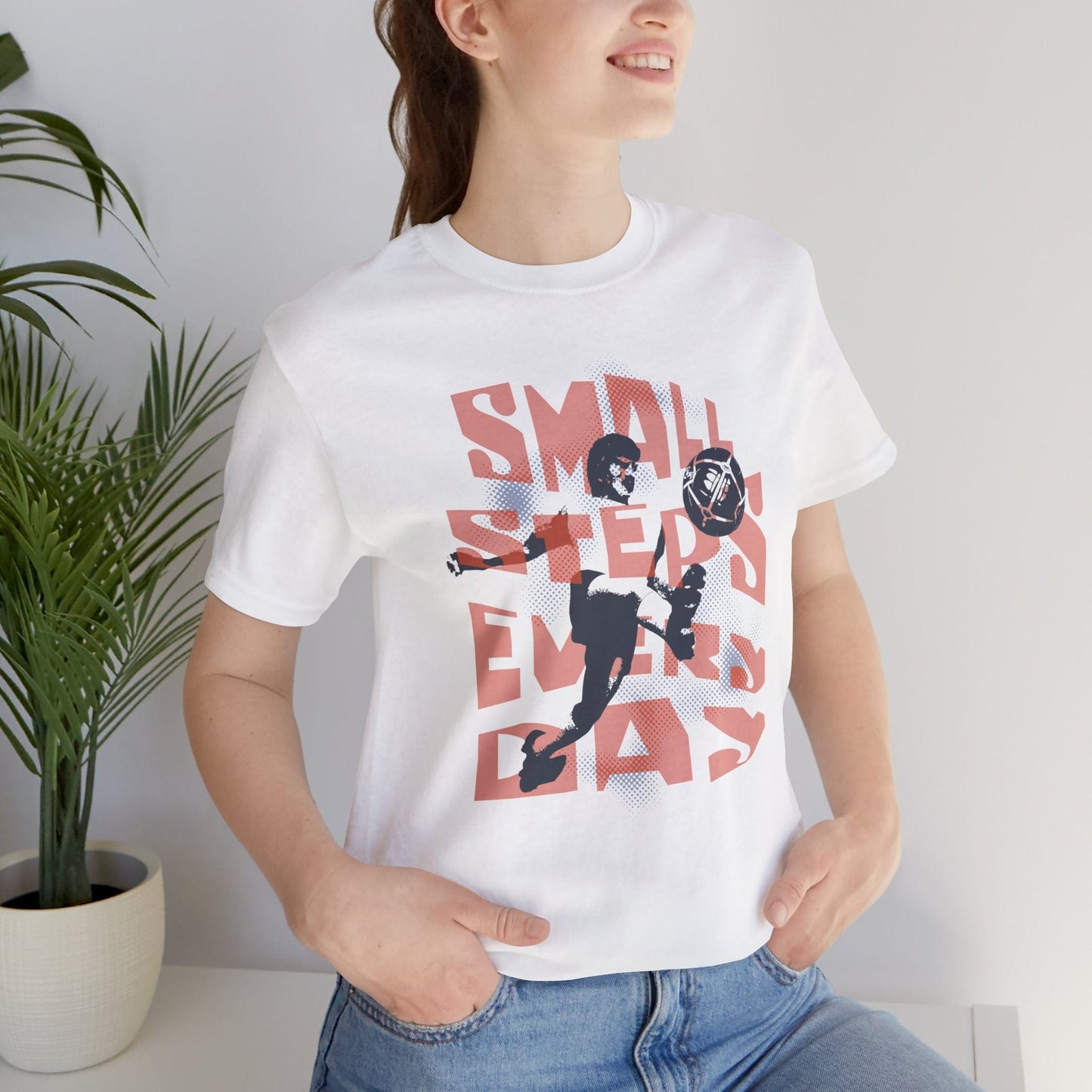 Small Steps Every Day Soccer Fan T-Shirt - Hooray