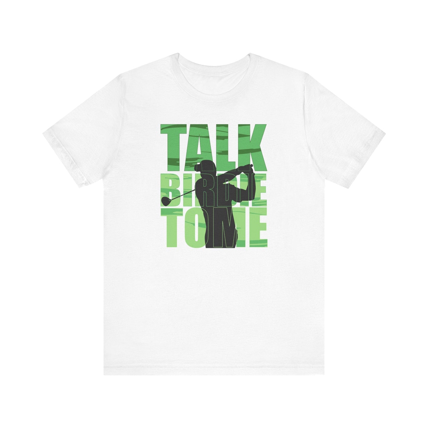 Talk Birdie to Me Unisex Golf T-Shirt - Hooray