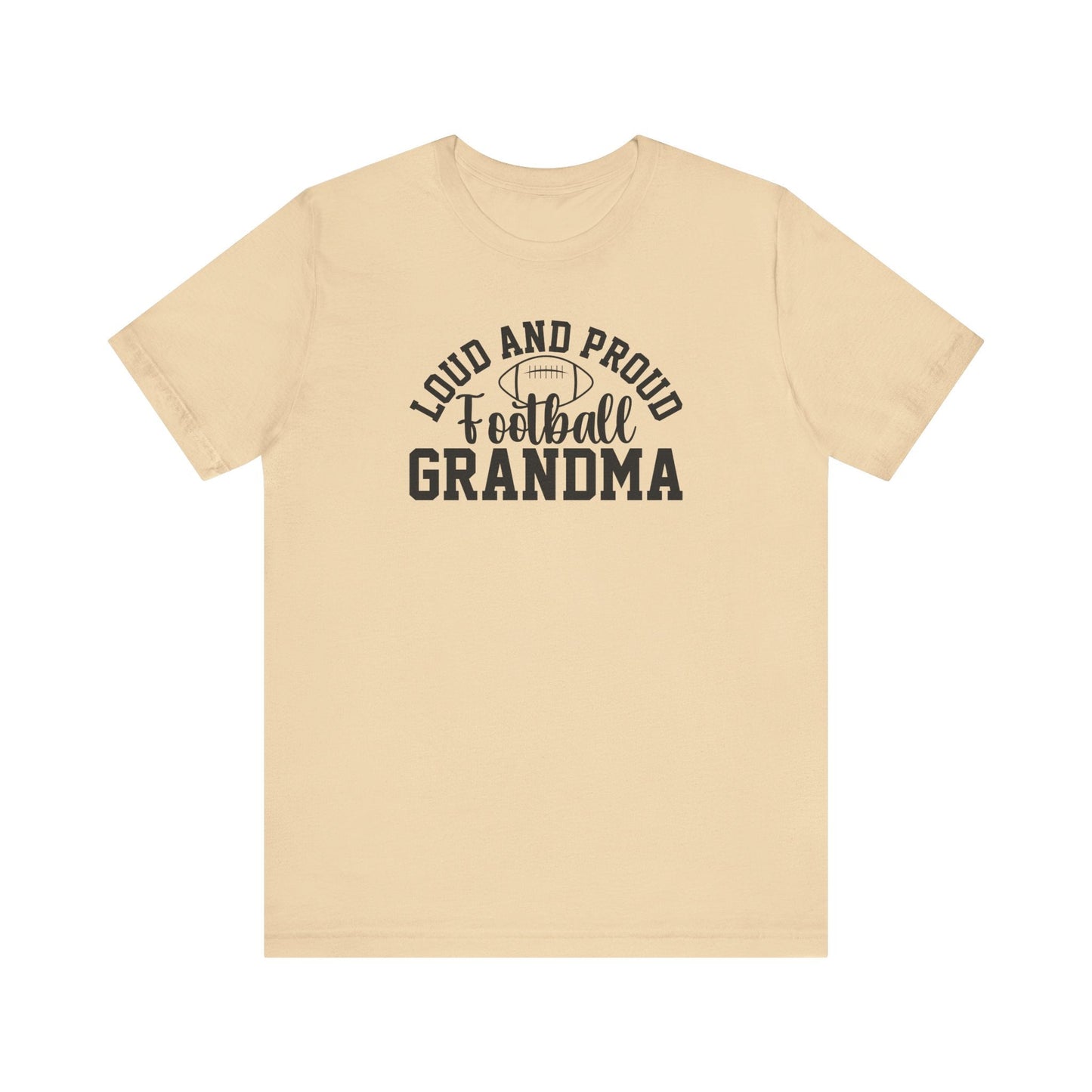 Loud and Proud Football Grandma Tee - Hooray