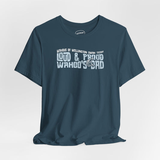 Loud & Proud Wahoos Dad Tee