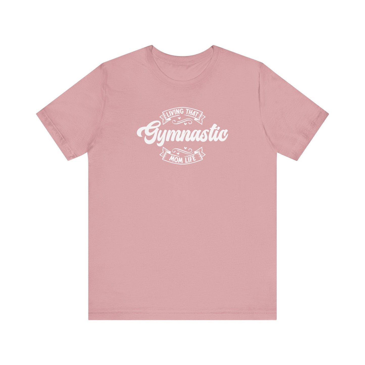 Living That Gymnastics Mom Life T-Shirt - Hooray