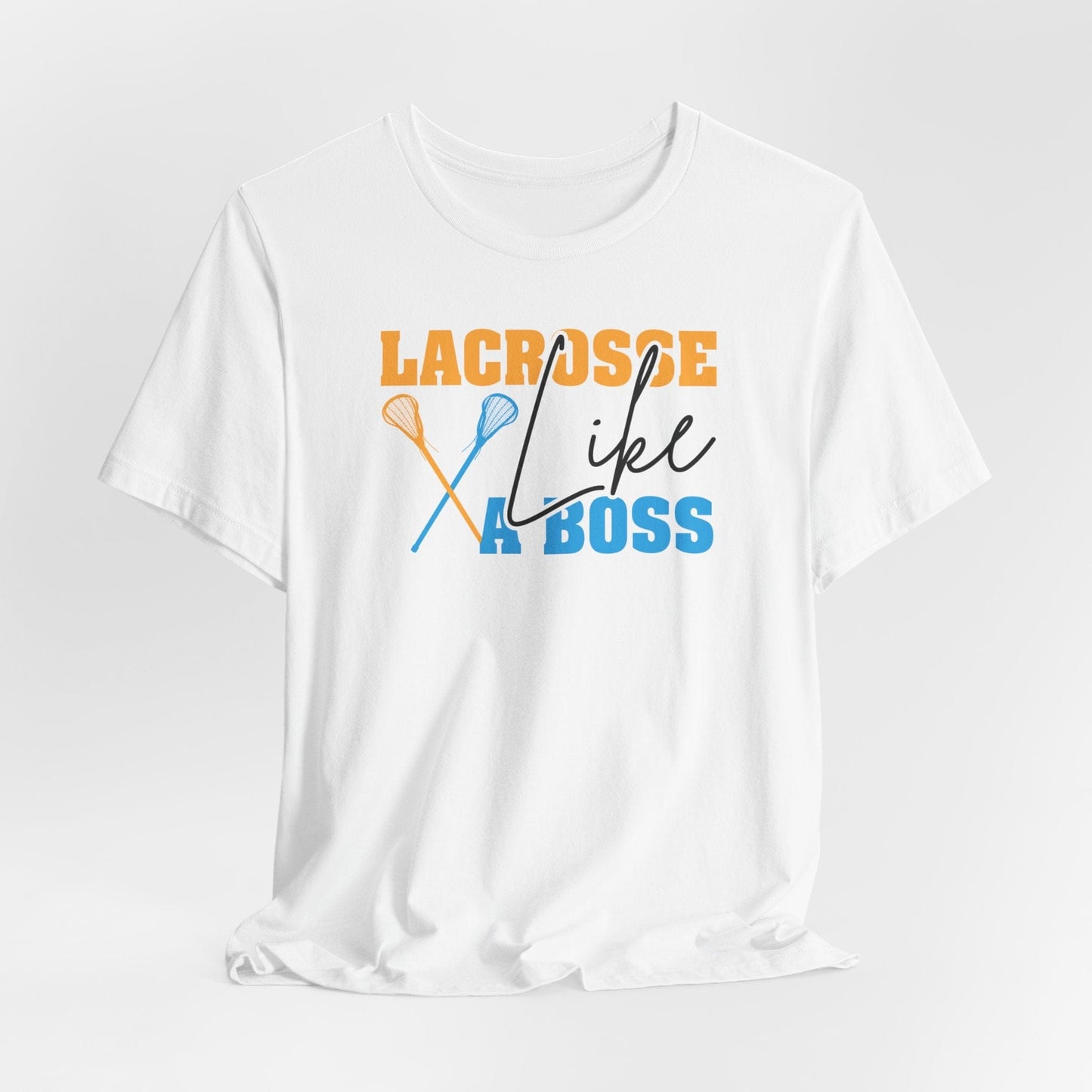 Like a Boss Lacrosse Fan T-Shirt - Hooray