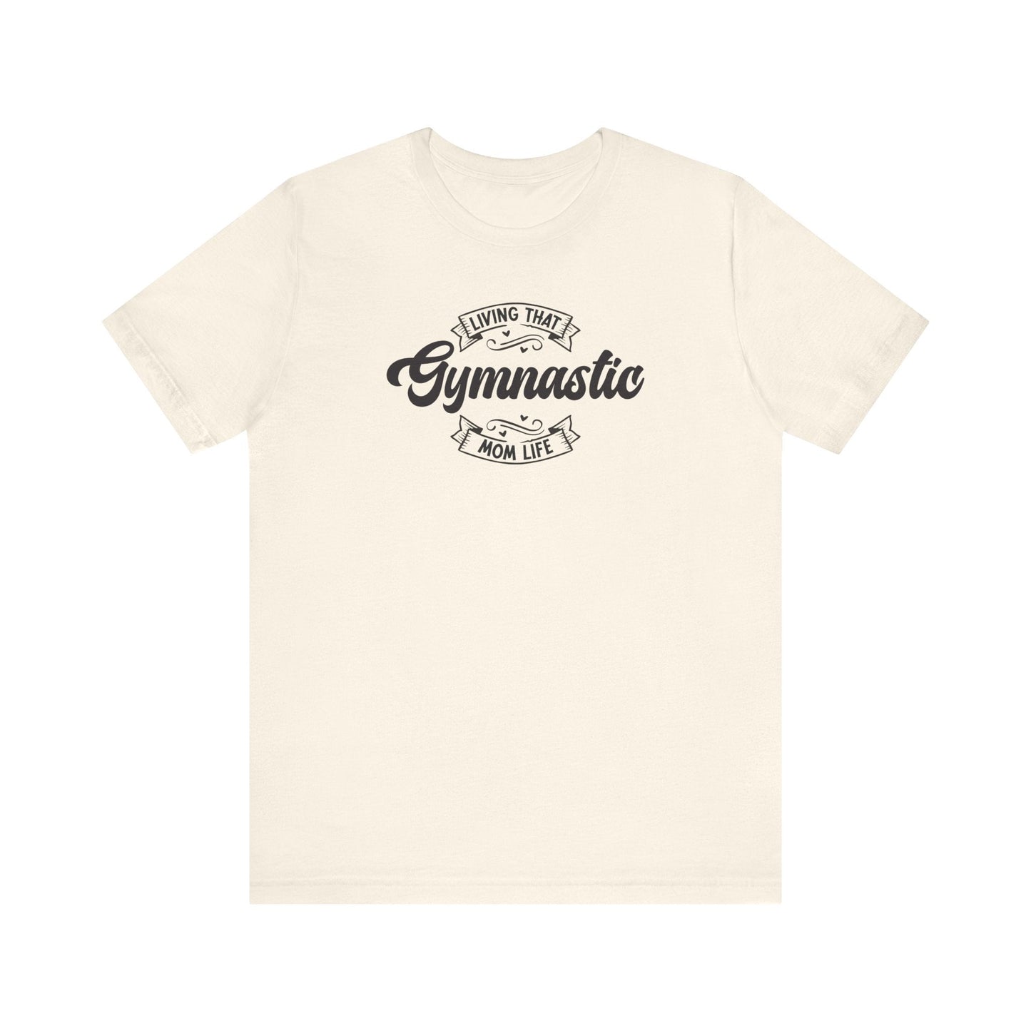 Living That Gymnastics Mom Life T-Shirt - Hooray