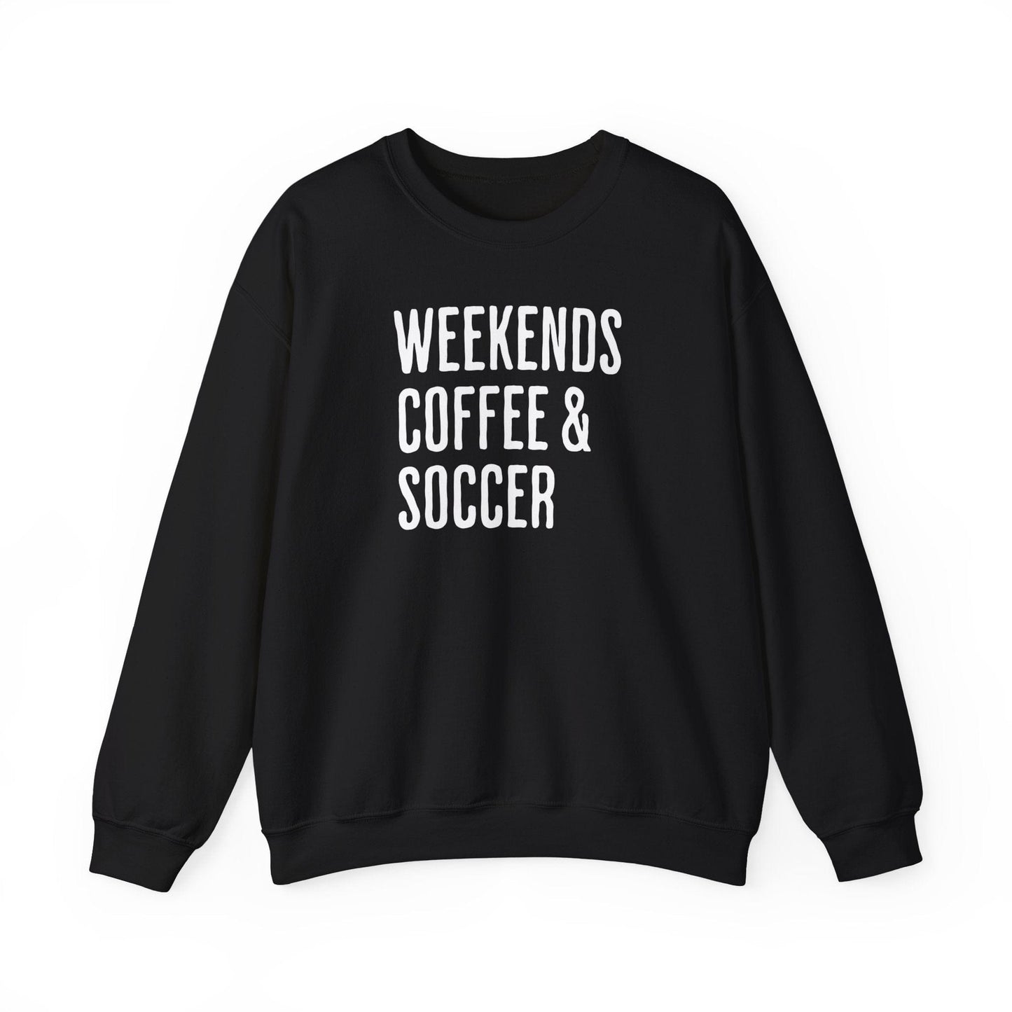 Weekends, Coffee & Soccer Lifestyle Sweatshirt - Hooray