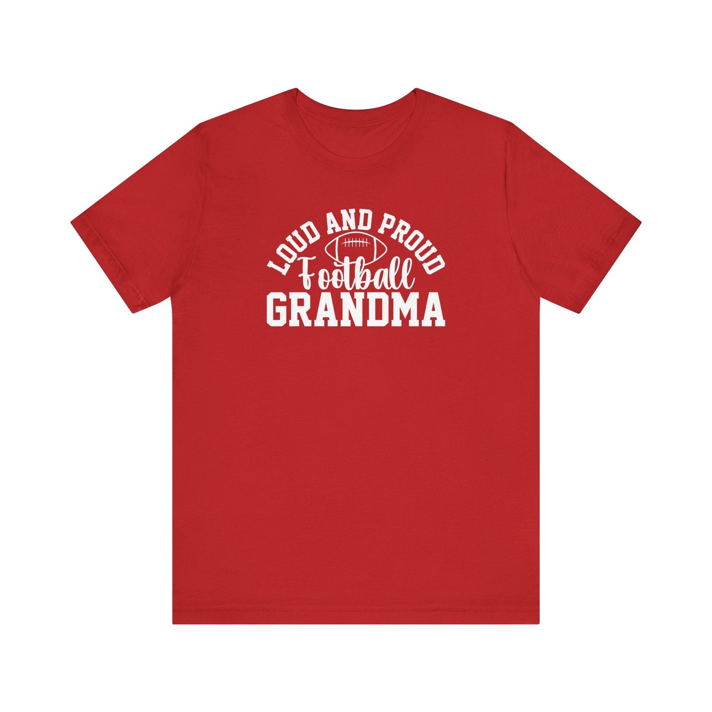 Loud and Proud Football Grandma Tee - Hooray