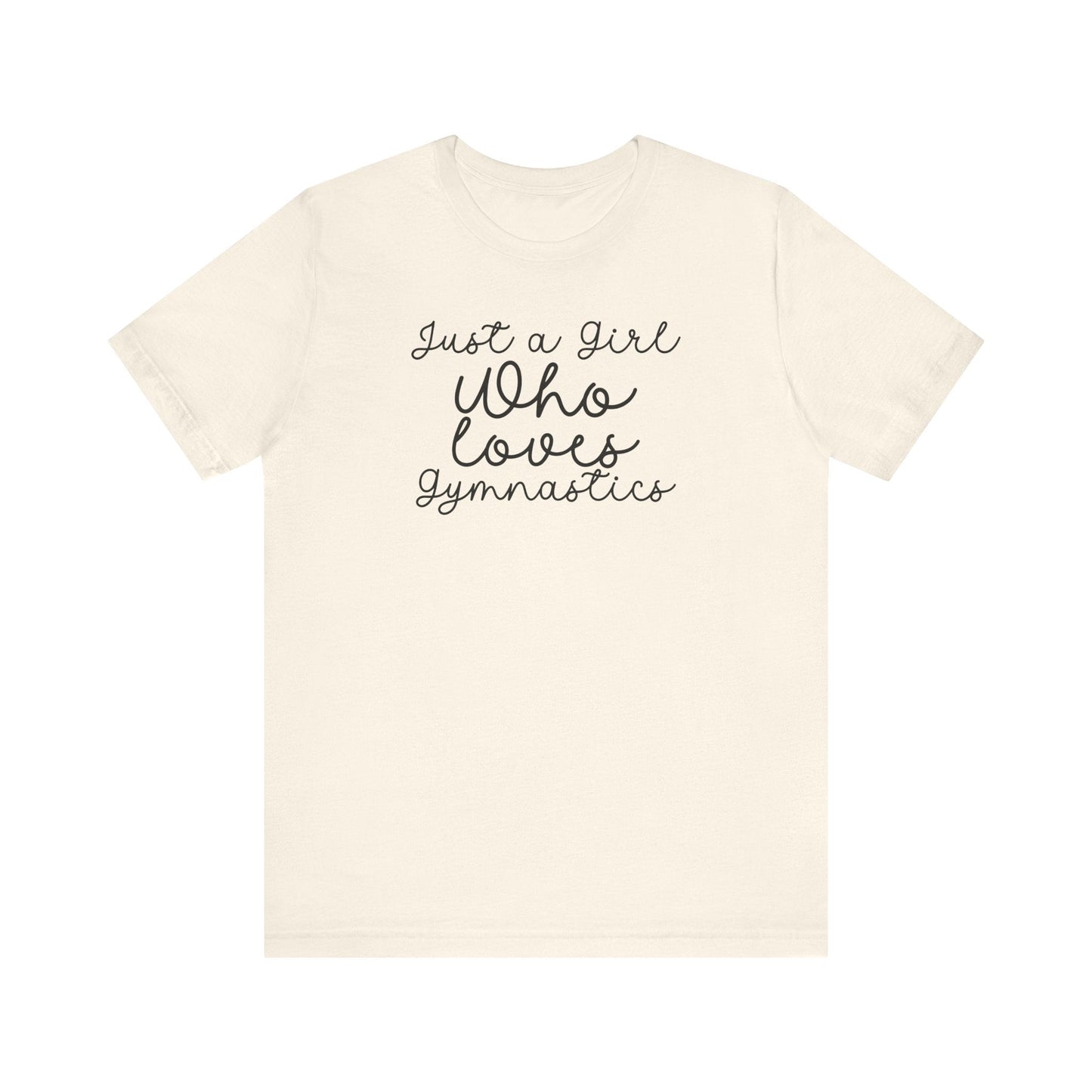 Just a Girl Who Loves Gymnastics Fan T-Shirt - Hooray