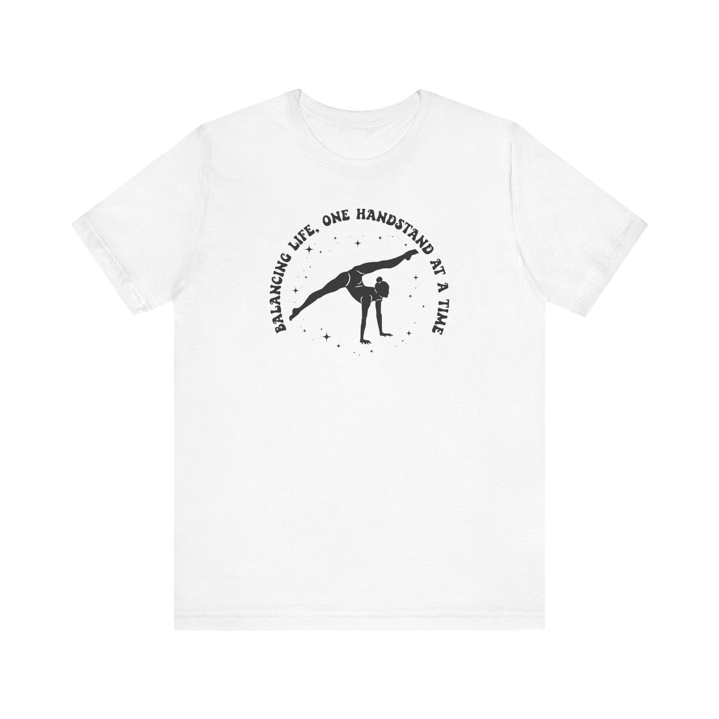 One Handstand at a Time Casual Gymnastics T-shirt - Hooray