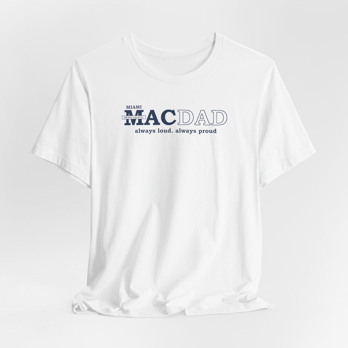 MAC Dad Loud & Proud Tee - GetHooray.com