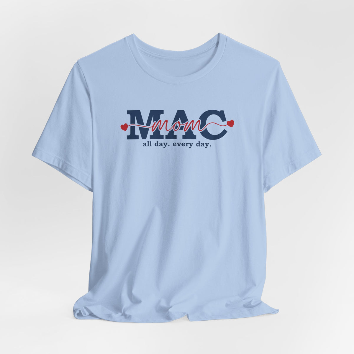 MAC Mom All Day Tee - GetHooray.com